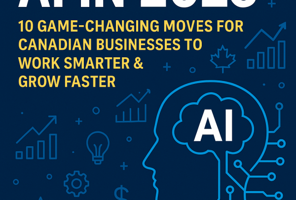 10 Ways Canadian Businesses Can Use AI in 2025